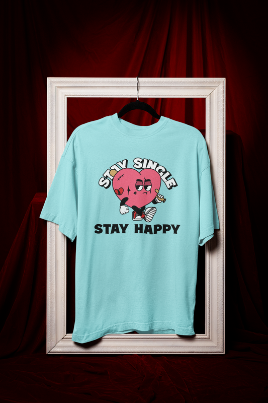 Stay Single Stay Happy